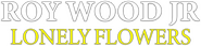 Logo of Roy Wood Jr.: Lonely Flowers image size 948x221