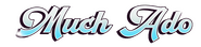 Logo of Much Ado image size 1559x369