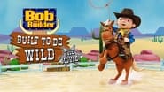 Bob the Builder: Built to be Wild wallpaper 