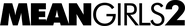 Logo of Mean Girls 2 image size 2662x379