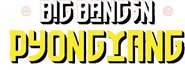 Logo of Dennis Rodman's Big Bang in PyongYang image size 878x334