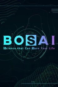 Poster of BOSAI: Science that Can Save Your Life image size 720x1080