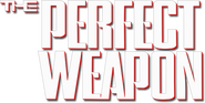 Logo of The Perfect Weapon image size 592x298