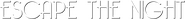 Logo of Escape the Night image size 2391x250