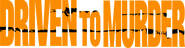 Logo of Driven to Murder image size 1770x460