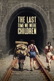The Last Time We Were Children Poster