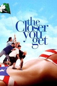 The Closer You Get 2000 123movies