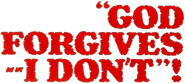 Logo of God Forgives... I Don't! image size 1268x566