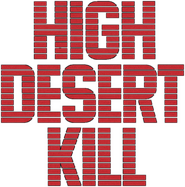 Logo of High Desert Kill image size 687x696
