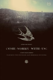 Come Worry with Us! 2013 123movies