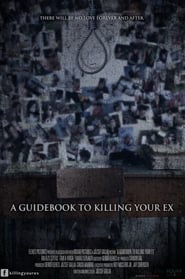 A Guidebook to Killing Your Ex 2016 123movies