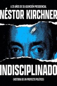 poster Indisciplinado. Historia de un proyecto político