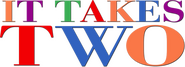 Logo of It Takes Two image size 708x257