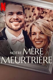 serie streaming - Notre mère meurtrière streaming