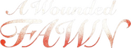 Logo of A Wounded Fawn image size 719x268