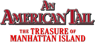 Logo of An American Tail: The Treasure of Manhattan Island image size 664x296