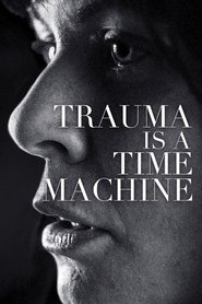 Trauma is a Time Machine 2018 123movies