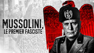 Mussolini, le premier fasciste  