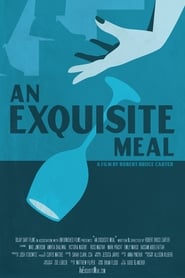 Regarder Film An Exquisite Meal en streaming VF