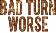 Logo of Bad Turn Worse image size 768x456
