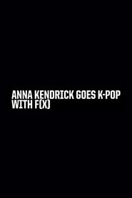 poster Anna Kendrick Goes K-Pop with F(x)