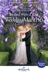 Film Sealed With a Kiss: Wedding March 6 en streaming