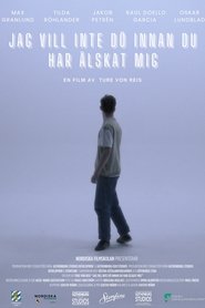 poster Jag vill inte dö innan du har älskat mig