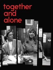 Together and Alone FULL MOVIE