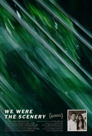poster We Were The Scenery
