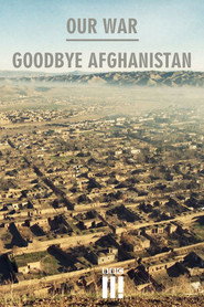 Our War:Goodbye Afghanistan