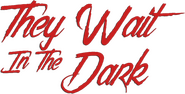 Logo of They Wait in the Dark image size 578x293
