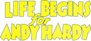 Logo of Life Begins for Andy Hardy image size 798x363