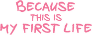 Logo of Because This Is My First Life image size 1274x486