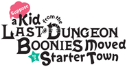 Logo of Suppose a Kid From the Last Dungeon Boonies Moved to a Starter Town? image size 566x300