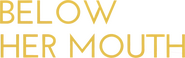Logo of Below Her Mouth image size 4065x1281