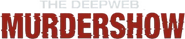 Logo of The Deep Web: Murdershow image size 386x82