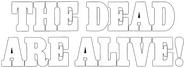 Logo of The Dead Are Alive image size 1305x481