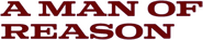 Logo of A Man of Reason image size 1084x216