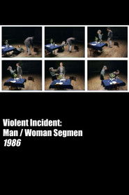 Violent Incident: Man-Woman, Segment