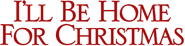 Logo of I'll Be Home for Christmas image size 1278x316
