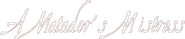 Logo of A Matador's Mistress image size 1130x237