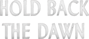 Logo of Hold Back the Dawn image size 798x349
