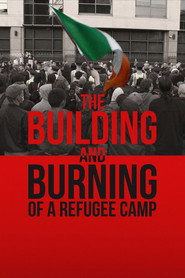 poster The Building and Burning of a Refugee Camp