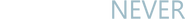 Logo of Now or Never image size 908x93