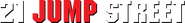 Logo of 21 Jump Street image size 1600x202