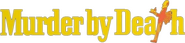 Logo of Murder by Death image size 782x183
