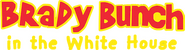 Logo of The Brady Bunch in the White House image size 397x108
