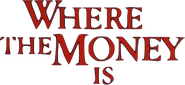 Logo of Where the Money Is image size 582x268