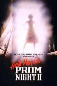 Revisiting Hamilton High: The Making of Hello Mary Lou Prom Night II