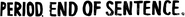 Logo of Period. End of Sentence. image size 1277x118